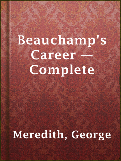 Title details for Beauchamp's Career — Complete by George Meredith - Available